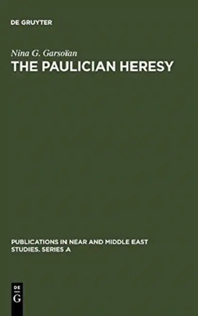 The Paulician Heresy (English, Nina G. Garsoïan) - Image 1 - BookBajar