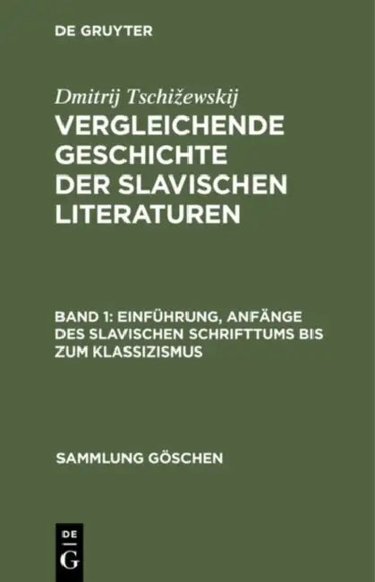 Buy Einführung, Anfänge Des Slavischen Schrifttums Bis Zum Klassizismus (English, Dmitrij Tschizewskij) Online at Best Price - BookBajar