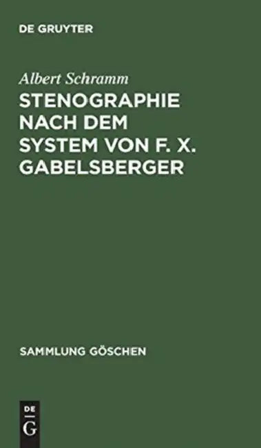 Stenographie nach dem System von F. X. Gabelsberger (English, Albert Schramm) - Image 1 - BookBajar