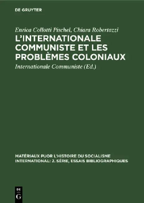 Buy L'Internationale Communiste et les problèmes coloniaux (English, Enrica Collotti Pischel | Chiara Robertazzi | Internationale Communiste) Online at Best Price - BookBajar