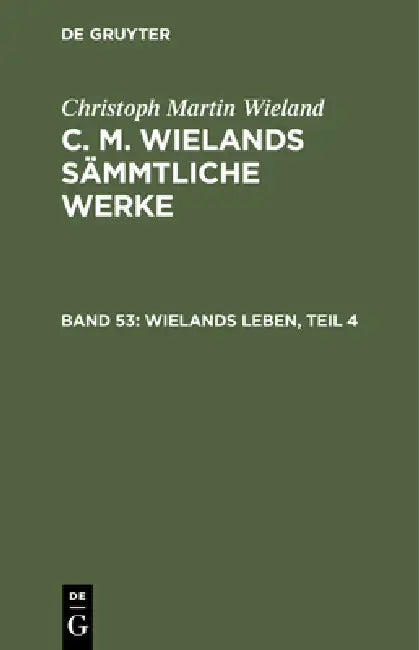 Buy Wielands Leben, Teil 4 (English, Christoph Martin Wieland) Online at Best Price - BookBajar