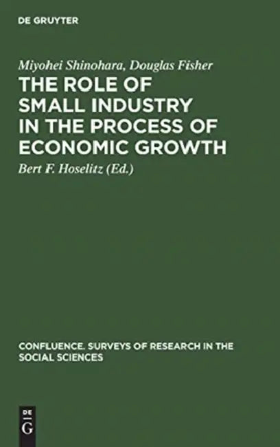 Buy The Role of Small Industry in the Process of Economic Growth (English, Miyohei Shinohara | Douglas Fisher | Bert F. Hoselitz) Online at Best Price - BookBajar