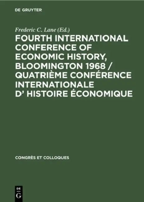 Buy Fourth International Conference of Economic History, Bloomington 1968 / Quatrième Conférence Interna (English, Frederic C. Lane) Online at Best Price - BookBajar