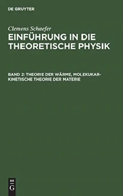 Buy Theorie der Wärme, molekukar-kinetische Theorie der Materie (English, Clemens Schaefer) Online at Best Price - BookBajar