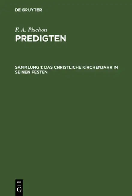 Buy Das christliche Kirchenjahr in seinen Festen (English, F. A. Pischon) Online at Best Price - BookBajar