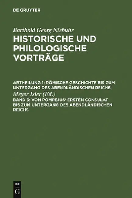 Buy Von Pompejus' Ersten Consulat Bis Zum Untergang Des Abendländischen Reichs (English, Meyer Isler) Online at Best Price - BookBajar