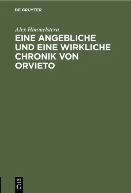Buy Eine angebliche und eine wirkliche Chronik von Orvieto (English, Alex Himmelstern) Online at Best Price - BookBajar