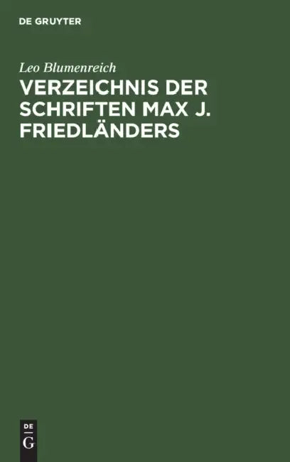 Buy Verzeichnis Der Schriften Max J. Friedländers (English, Leo Blumenreich) Online at Best Price - BookBajar