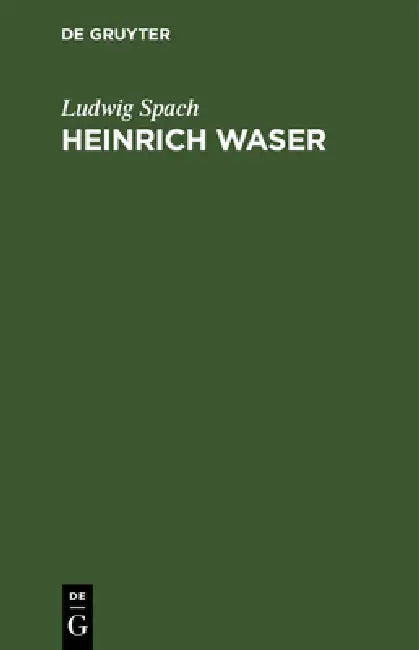 Buy Heinrich Waser (English, Ludwig Spach) Online at Best Price - BookBajar