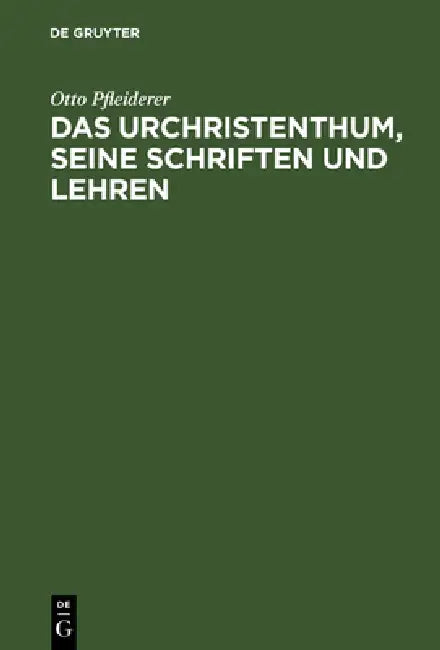 Das Urchristenthum, seine Schriften und Lehren (English, Otto Pfleiderer) - Image 1 - BookBajar