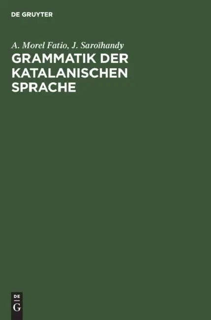 Grammatik der katalanischen Sprache (English, A. Morel Fatio | J. Saroïhandy) - Image 1 - BookBajar