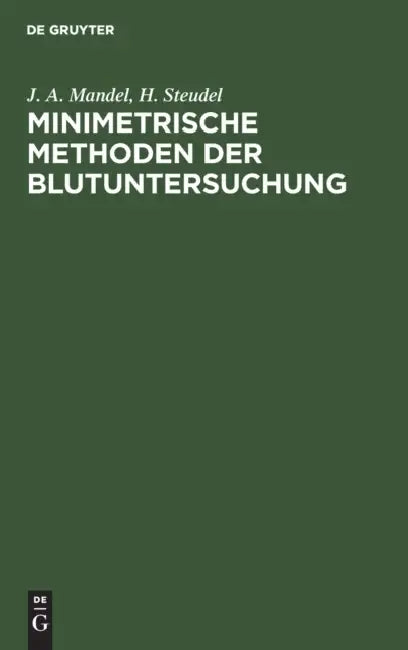 Buy Minimetrische Methoden Der Blutuntersuchung (English, J. A. Mandel | H. Steudel) Online at Best Price - BookBajar