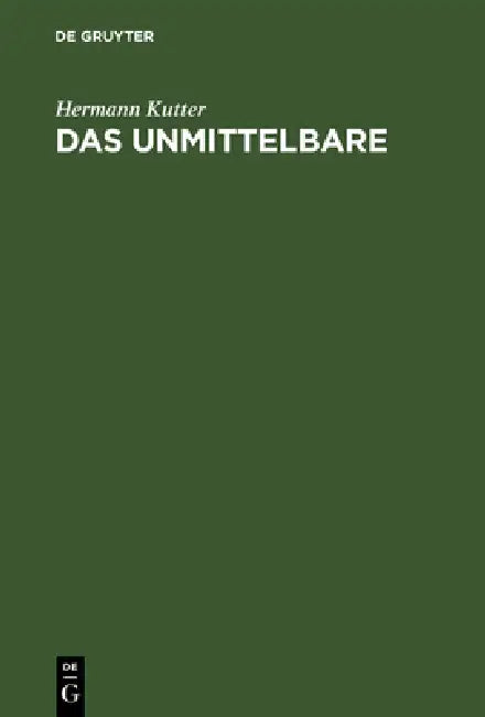 Buy Das Unmittelbare (English, Hermann Kutter) Online at Best Price - BookBajar