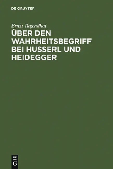 Über Den Wahrheitsbegriff Bei Husserl Und Heidegger (English, Ernst Tugendhat) - Image 1 - BookBajar