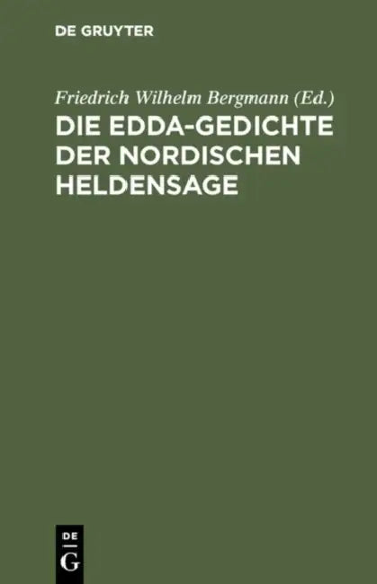 Die Edda-Gedichte Der Nordischen Heldensage (English, Friedrich Wilhelm Bergmann) - Image 1 - BookBajar