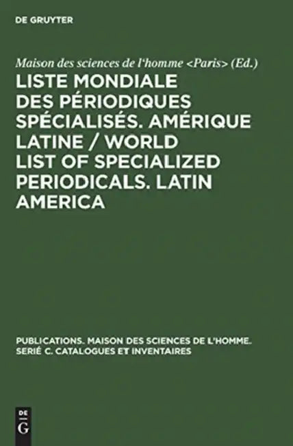 Buy Liste Mondiale Des Périodiques Spécialisés. Amérique Latine / World List of Specialized Periodicals. (English, No Contributor) Online at Best Price - BookBajar