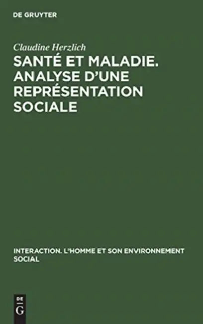 Santé et maladie. Analyse d'une représentation sociale (English, Claudine Herzlich | Serge Moscovici) - Image 1 - BookBajar