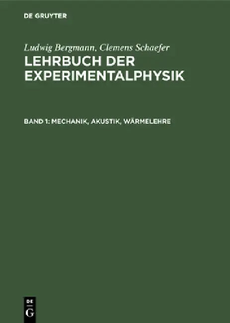 Buy Mechanik, Akustik, Wärmelehre (English, Ludwig Bergmann | Clemens Schaefer) Online at Best Price - BookBajar