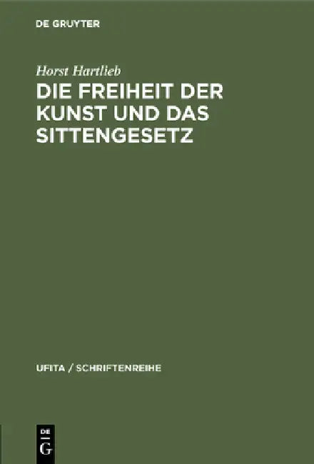 Die Freiheit Der Kunst Und Das Sittengesetz (English, Horst Hartlieb) - Image 1 - BookBajar
