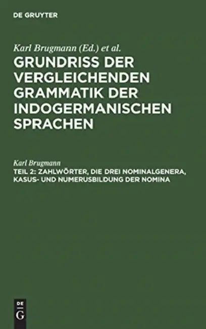 Buy Zahlwörter, Die Drei Nominalgenera, Kasus- Und Numerusbildung Der Nomina (English, Karl Brugmann) Online at Best Price - BookBajar