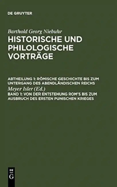 Buy Von Der Entstehung Rom's Bis Zum Ausbruch Des Ersten Punischen Krieges (English, Meyer Isler) Online at Best Price - BookBajar