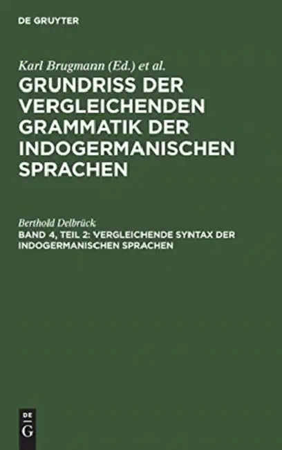 Buy Vergleichende Syntax der indogermanischen Sprachen (English, Berthold Delbrück) Online at Best Price - BookBajar