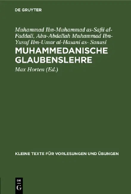 Buy Muhammedanische Glaubenslehre (English, Muhammad Ibn-Muhammad As-Safii Faddali | Abu-Abdallah Muhammad Ibn-Yusuf Sanusi | Max Horten) Online at Best Price - BookBajar