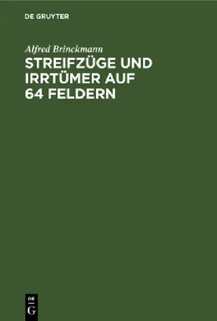 Buy Streifzüge Und Irrtümer Auf 64 Feldern (English, Alfred Brinckmann) Online at Best Price - BookBajar