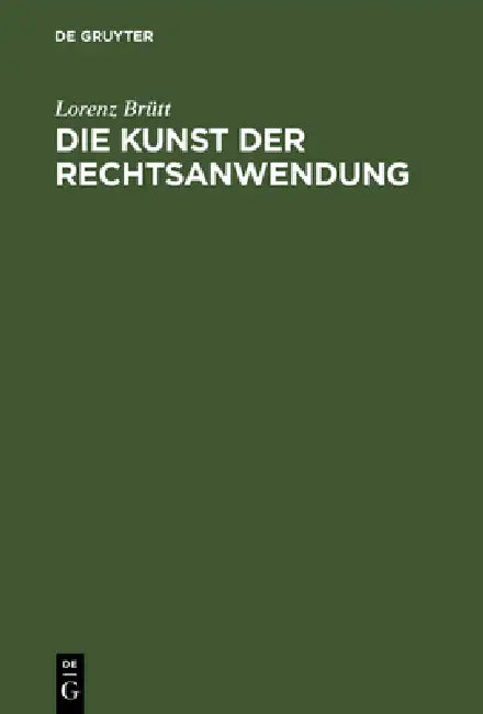 Buy Die Kunst der Rechtsanwendung (English, Lorenz Brütt) Online at Best Price - BookBajar