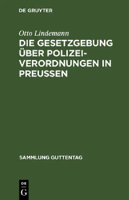 Buy Die Gesetzgebung Über Polizeiverordnungen in Preußen (English, Otto Lindemann) Online at Best Price - BookBajar