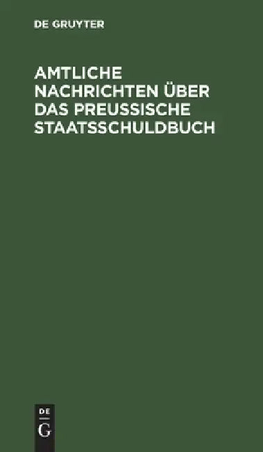Amtliche Nachrichten über das Preußische Staatsschuldbuch (English, No Contributor) - Image 1 - BookBajar