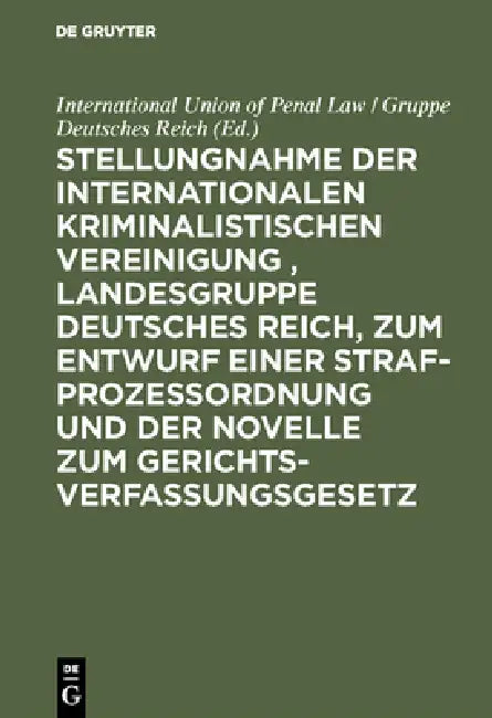 Buy Stellungnahme Der Internationalen Kriminalistischen Vereinigung, Landesgruppe Deutsches Reich, Zum E (English, International Union of Penal Law) Online at Best Price - BookBajar