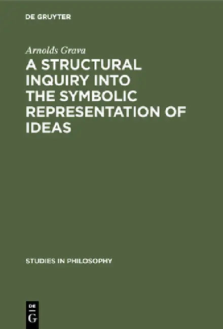 A Structural Inquiry Into the Symbolic Representation of Ideas (English, Arnolds Grava) - Image 1 - BookBajar