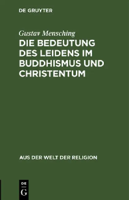 Buy Die Bedeutung Des Leidens Im Buddhismus Und Christentum (English, Gustav Mensching) Online at Best Price - BookBajar