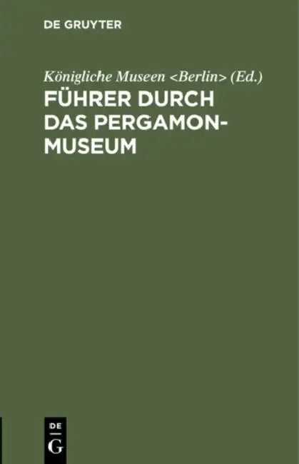 Buy Führer Durch Das Pergamon-Museum (English, Königliche Museen) Online at Best Price - BookBajar