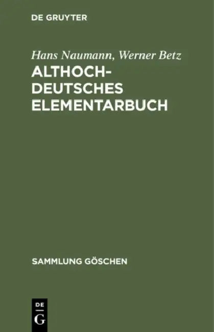 Buy Althochdeutsches Elementarbuch (English, Hans Naumann | Werner Betz) Online at Best Price - BookBajar