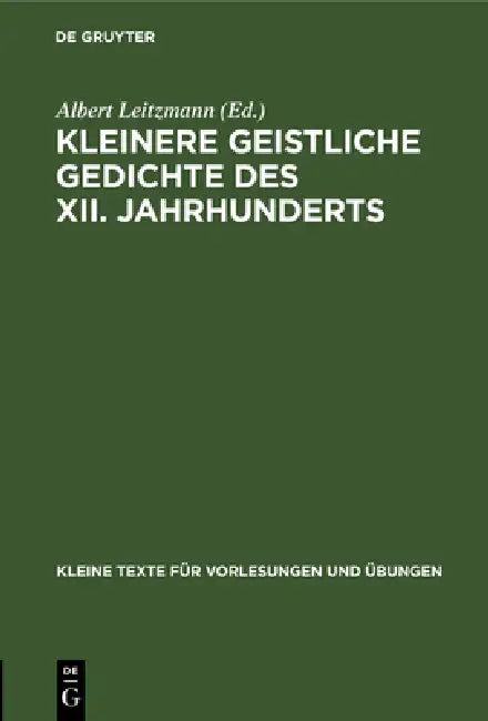 Buy Kleinere Geistliche Gedichte Des XII. Jahrhunderts (English, Albert Leitzmann) Online at Best Price - BookBajar