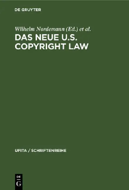 Buy Das Neue U.S. Copyright Law (English, Wilhelm Nordemann | Georg Roeber) Online at Best Price - BookBajar