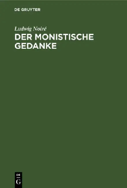 Buy Der Monistische Gedanke (English, Ludwig Noiré) Online at Best Price - BookBajar