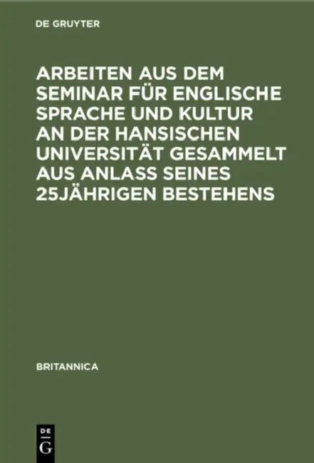 Buy Arbeiten Aus Dem Seminar Für Englische Sprache Und Kultur an Der Hansischen Universität Gesammelt Au (English, No Contributor) Online at Best Price - BookBajar