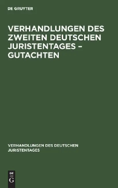 Buy Verhandlungen Des Zweiten Deutschen Juristentages - Gutachten (English, No Contributor) Online at Best Price - BookBajar