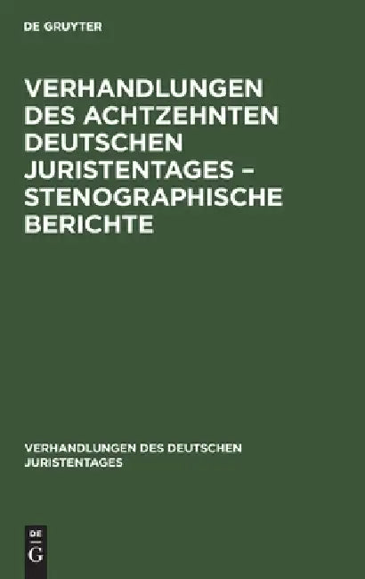 Verhandlungen Des Achtzehnten Deutschen Juristentages - Stenographische Berichte (English, No Contributor) - Image 1 - BookBajar