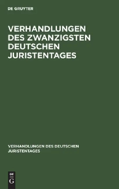 Buy Verhandlungen Des Zwanzigsten Deutschen Juristentages (English, No Contributor) Online at Best Price - BookBajar