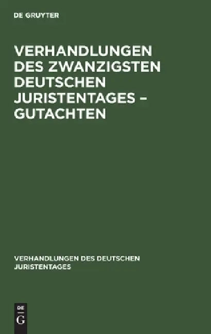 Buy Verhandlungen Des Zwanzigsten Deutschen Juristentages - Gutachten (English, No Contributor) Online at Best Price - BookBajar
