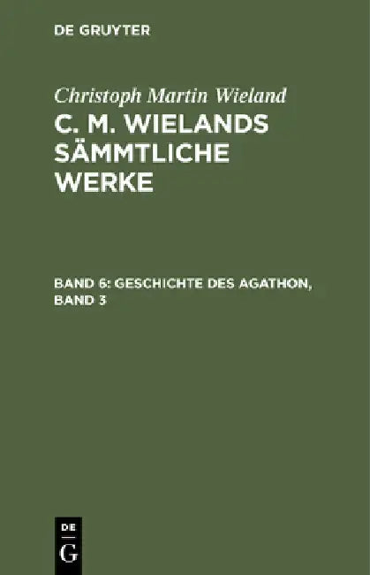Buy Geschichte Des Agathon, Band 3 (English, Christoph Martin Wieland) Online at Best Price - BookBajar