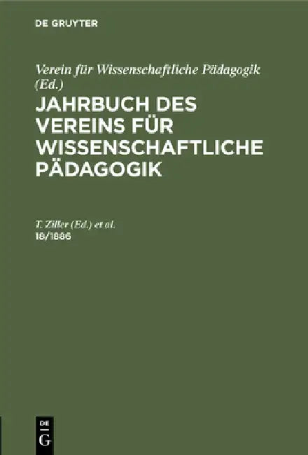 Buy Jahrbuch Des Vereins Für Wissenschaftliche Pädagogik. Erläuterungen. 18/1886 (English, No Contributor) Online at Best Price - BookBajar