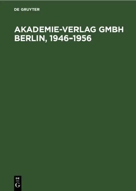 Buy Akademie-Verlag Gmbh Berlin, 1946-1956 (English, No Contributor) Online at Best Price - BookBajar