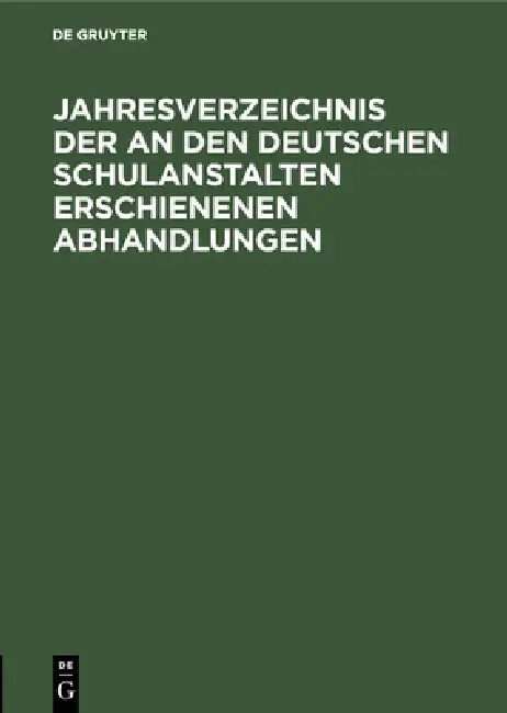 Buy Jahresverzeichnis Der an Den Deutschen Schulanstalten Erschienenen Abhandlungen (English, No Contributor) Online at Best Price - BookBajar