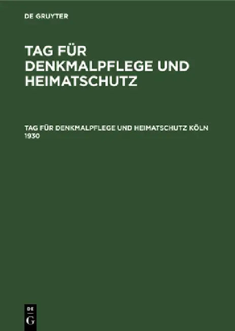 Buy Tag Für Denkmalpflege Und Heimatschutz Köln 1930 (English, No Contributor) Online at Best Price - BookBajar