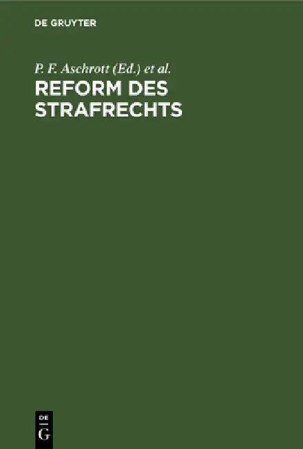 Buy Reform des Strafrechts (English, Deutsche Landesgruppe Der Internationale | P. F. Aschrott | Ed Kohlrausch) Online at Best Price - BookBajar